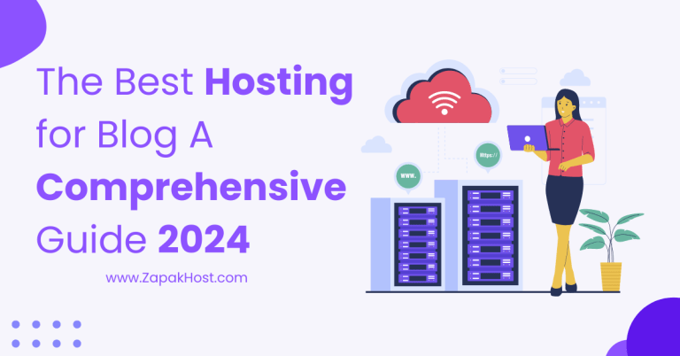 Best Hosting for your Blog 2024 Your Ultimate Guide